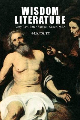 Wisdom Literature by Kucer Msa, Peter Samuel