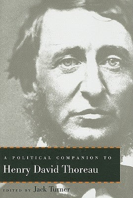 A Political Companion to Henry David Thoreau by Turner, Jack
