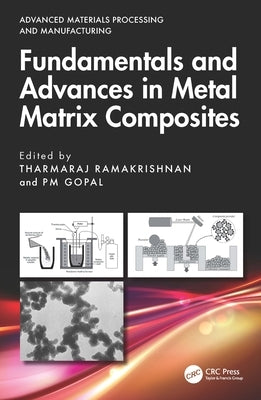 Fundamentals and Advances in Metal Matrix Composites by Ramakrishnan, Tharmaraj