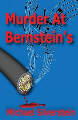 Murder At Bernstein's by Silverstein, Michael