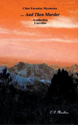 ... And Then Murder by Moulton, C. D.