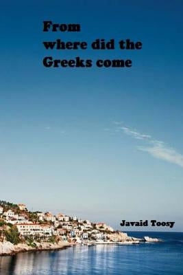 From where did the Greeks come?: Research by Toosy, Javaid