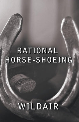 Rational Horse-Shoeing by Wildair