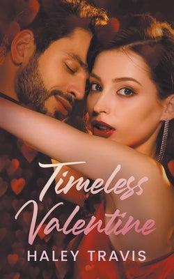 Timeless Valentine by Travis, Haley