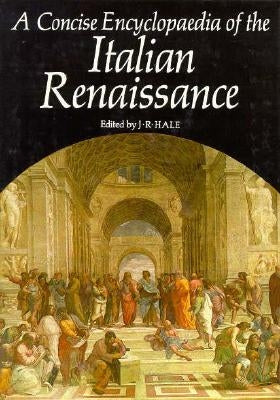 The Thames and Hudson Dictionary of the Italian Renaissance by Hale, J. R.