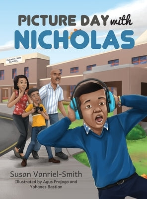Picture Day With Nicholas by Vanriel-Smith, Susan