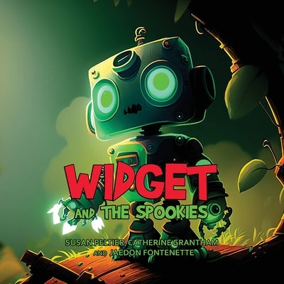 Widget and the Spookies by Peltier, Susan