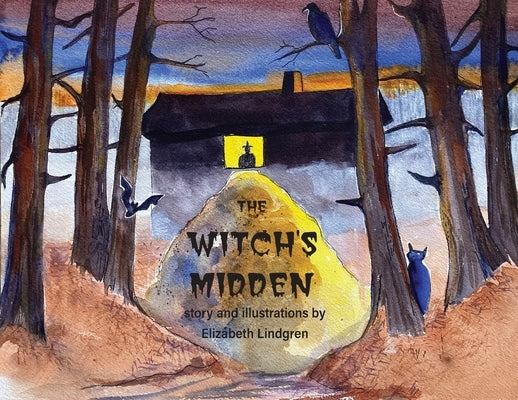 The Witch's Midden by Lindgren, Elizabeth
