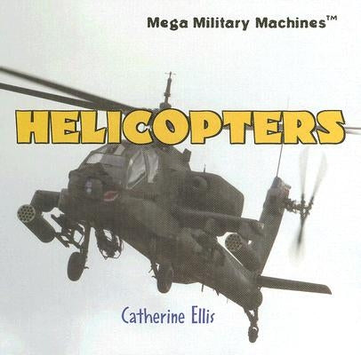 Helicopters by Ellis, Catherine
