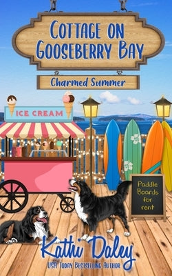 Cottage on Gooseberry Bay: Charmed Summer by Daley, Kathi