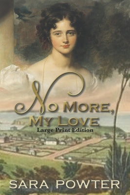 No More, My Love: Large Print Edition by Powter, Sara