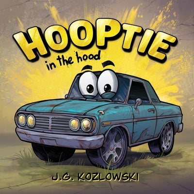 Hooptie in the Hood by Kozlowski, J. G.