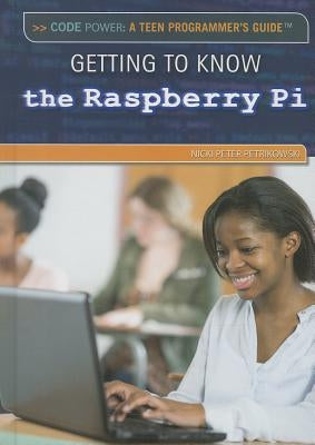 Getting to Know the Raspberry Pi(r) by Petrikowski, Nicki Peter