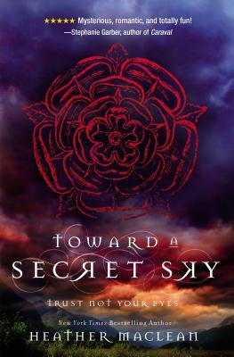 Toward a Secret Sky by MacLean, Heather