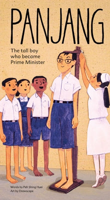 Panjang: The Tall Boy Who Became Prime Minister by Peh, Shing Huei