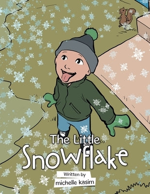 The Little Snowflake by Kasim, Michelle