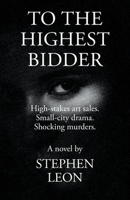 To the Highest Bidder by Leon, Stephen
