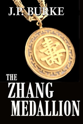 The Zhang Medallion by Burke, J. P.