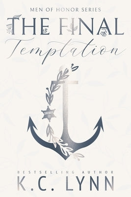 The Final Temptation: A Men of Honor Special Edition Cover by Lynn, K. C.