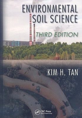 Environmental Soil Science by Tan, Kim H.