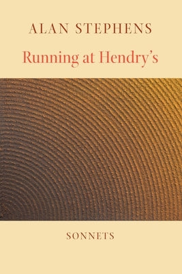 Running at Hendry's by Stephens, Alan