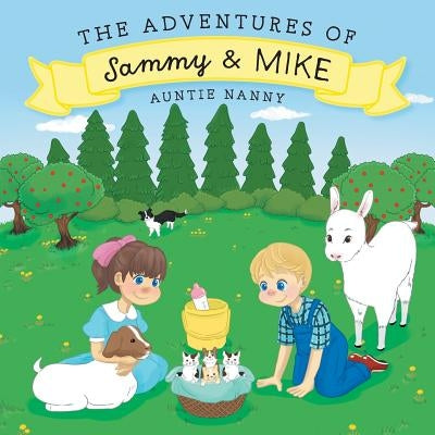 The Adventures of Sammy and Mike by Nanny, Auntie