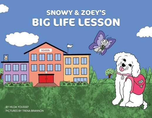 Snowy & Zoey's Big Life Lesson by Youssef, Hilda