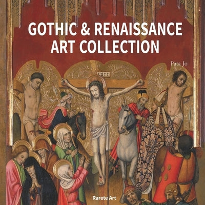 Gothic & Renaissance Art Collection by Jo, Pata