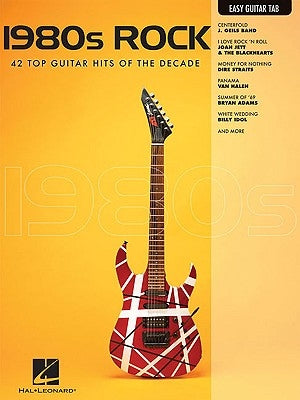1980s Rock: Easy Guitar with Notes & Tab by Hal Leonard Corp