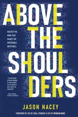 Above the Shoulders by Nacey, Jason