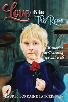 Love is in This Room by Lancer, Laurel Lorraine