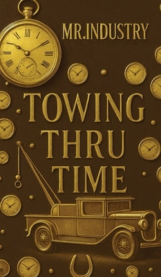 Towing Thru Time by Borowski, John