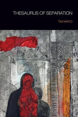 Thesaurus of Separation by Mayo, Tim