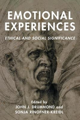 Emotional Experiences: Ethical and Social Significance by Drummond, John J.