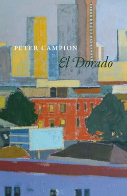 El Dorado by Campion, Peter
