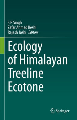 Ecology of Himalayan Treeline Ecotone by Singh, S. P.