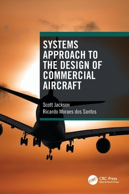 Systems Approach to the Design of Commercial Aircraft by Jackson, Scott
