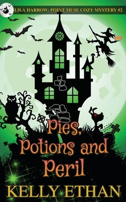 Pies, Potions and Peril by Ethan, Kelly