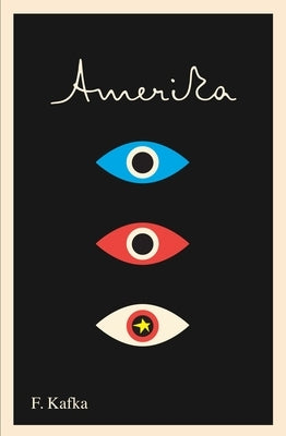 Amerika: The Missing Person: A New Translation, Based on the Restored Text by Kafka, Franz