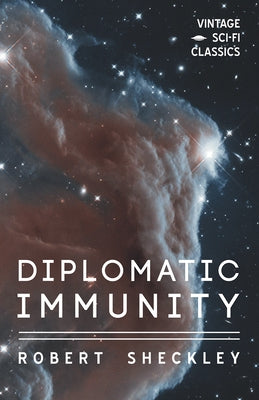 Diplomatic Immunity by Sheckley, Robert