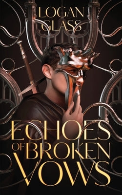 Echoes of Broken Vows by Glass, Logan