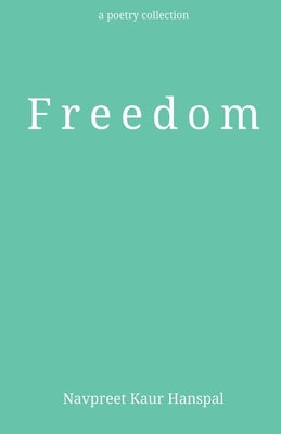 Freedom by Kaur, Navpreet