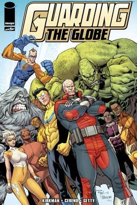 Guarding the Globe Volume 1 by Kirkman, Robert