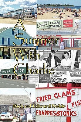 A Summer with Charlie by Noble, Richard Edward