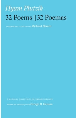 Hyam Plutzik 32 Poems 32 Poemas by Plutzik, Hyam