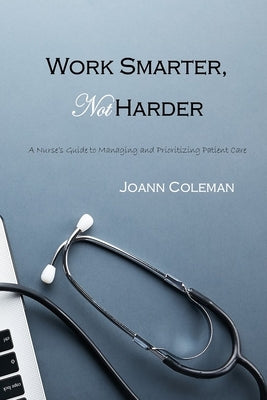 Work Smarter, Not Harder by M, G. E.