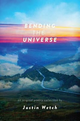 Bending the Universe by Wetch, Justin