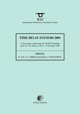 Time Delay Systems 2001 by Gu, K.
