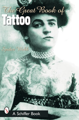The Great Book of Tattoo by Webb, Spider