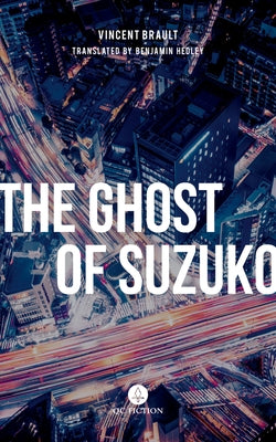 The Ghost of Suzuko by Brault, Vincent